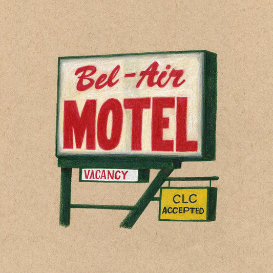 Colored pencil drawing on tan paper of a motel road side sign that reads "Bel-Air Motel" in red letters on a white background. Sign structure is dark green with additional signs that read "Vacancy" in red and "CLC accepted" on a yellow background.