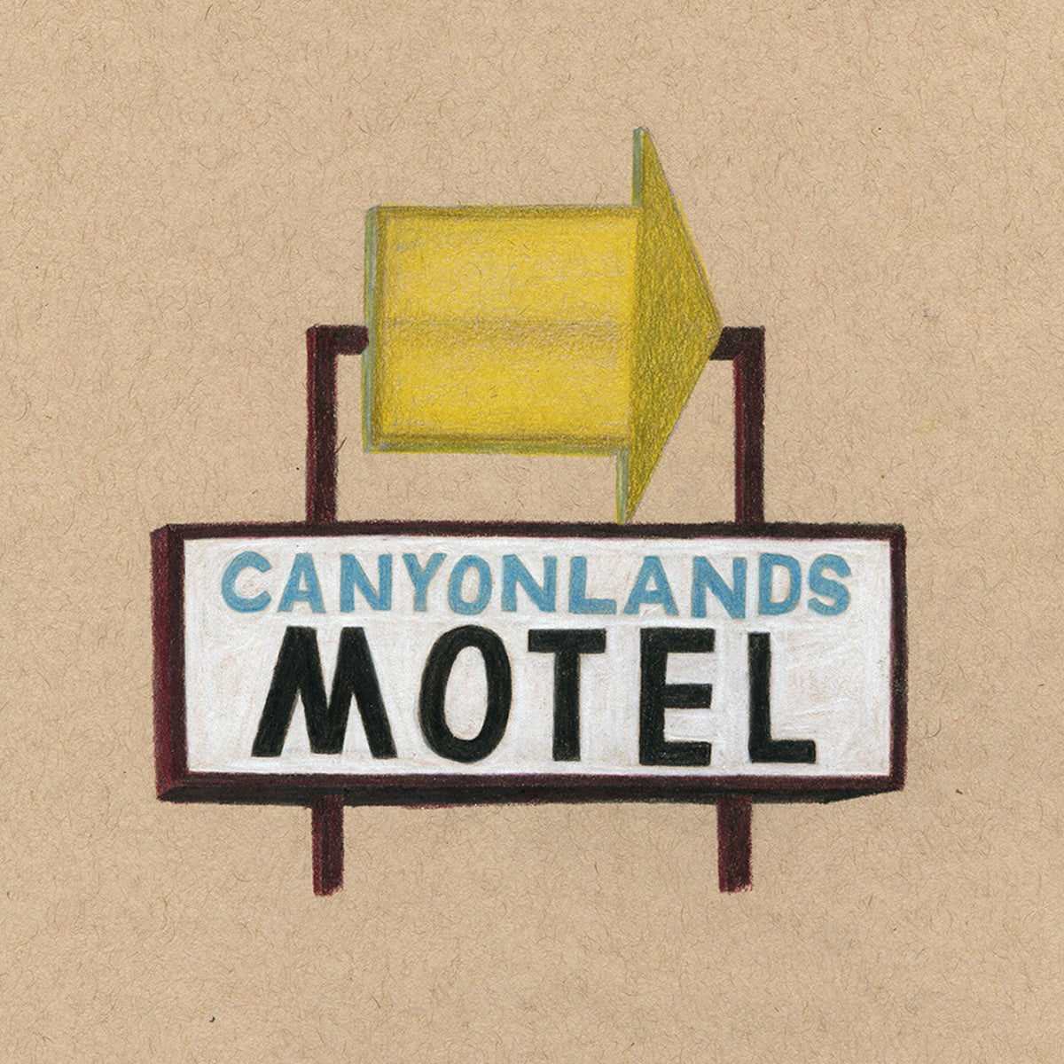 Colored pencil drawing on tan paper of a motel road side sign. The sign reads "Canyonlands Motel" in blue and black letters on a white background with a large partly transparent yellow arrow pointing right above it.