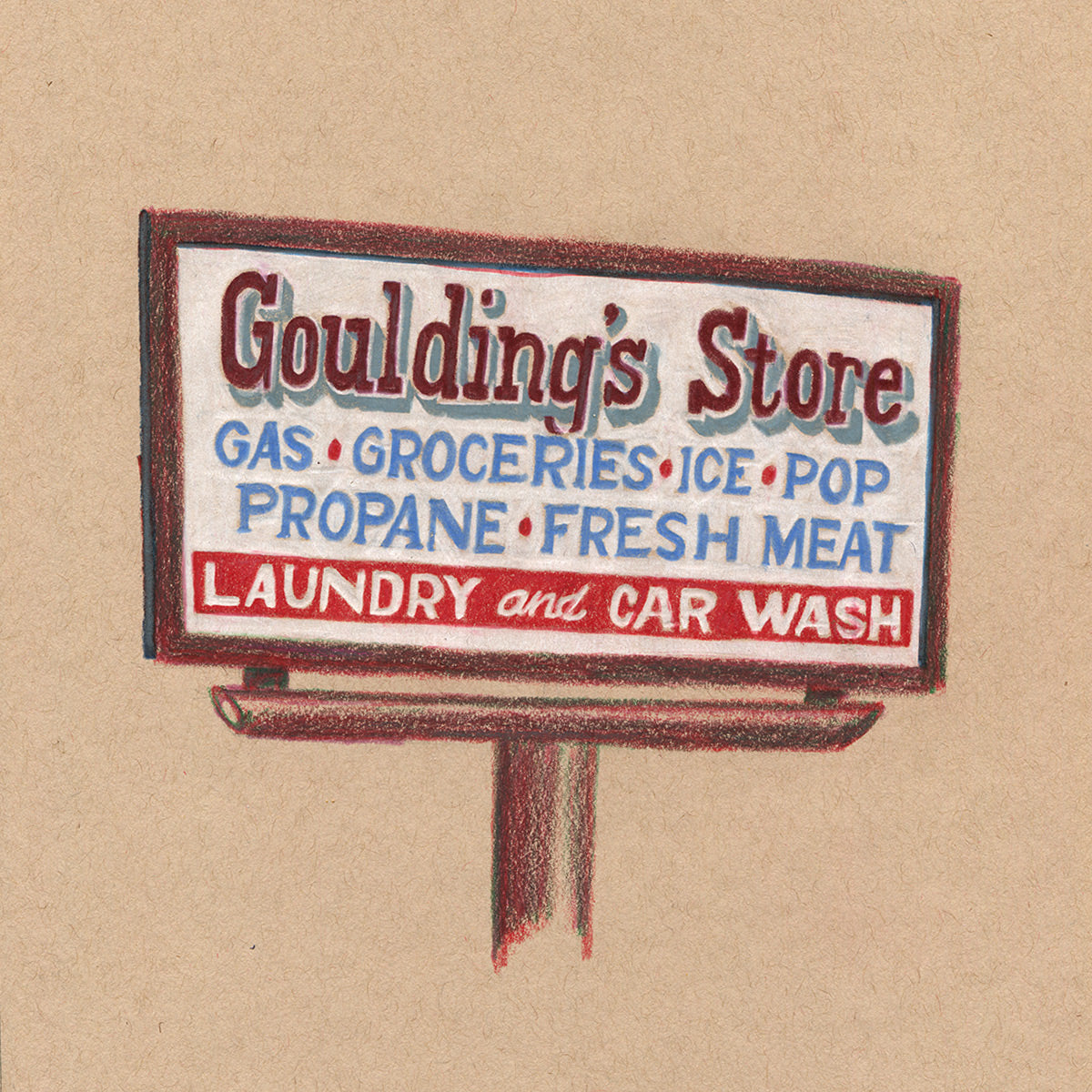 Colored pencil drawing on tan paper of a road side sign for Goulding's Store for gas, groceries, laundry and more.